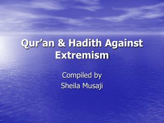 Qur’an &amp; Hadith Against Extremism