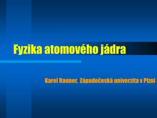 Fyzika atomového jádra