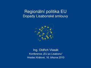 Regionální politika EU Dopady Lisabonské smlouvy