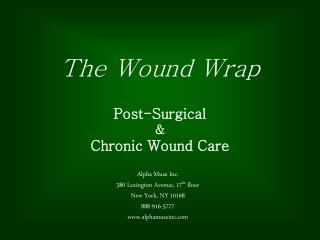 The Wound Wrap Post-Surgical &amp; Chronic Wound Care