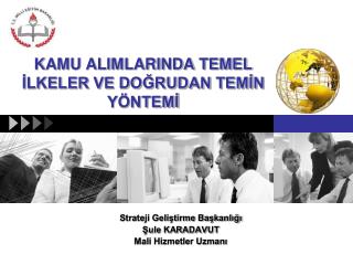 KAMU ALIMLARINDA TEMEL İLKELER VE DOĞRUDAN TEMİN YÖNTEMİ