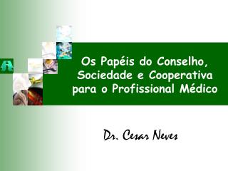 Dr. Cesar Neves