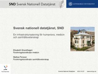 Svensk nationell datatjänst, SND