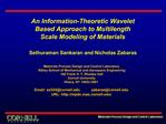 An Information-Theoretic Wavelet Based Approach to Multilength Scale Modeling of Materials