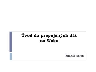 Úvod do prepojených dát na Webe