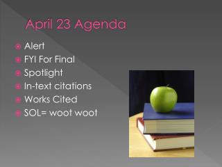 April 23 Agenda