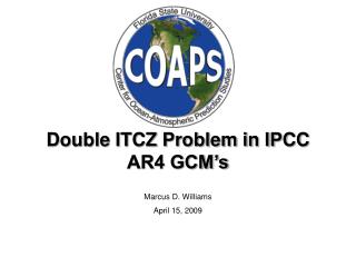 Double ITCZ Problem in IPCC AR4 GCM’s