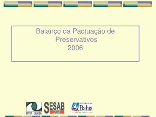 Balanço da Pactuação de Preservativos 2006