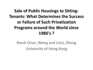 Kwok Chun, Wong and Linzi, Zheng University of Hong Kong