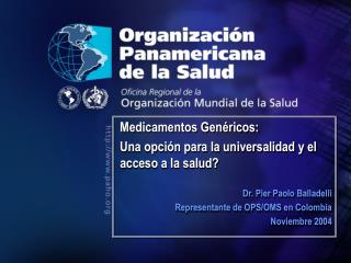 Medicamentos Genéricos: Una opción para la universalidad y el acceso a la salud?