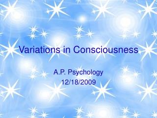 Variations in Consciousness