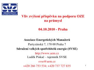 Vliv zvýšení příspěvku na podporu OZE na průmysl 04.10.2010 - Praha