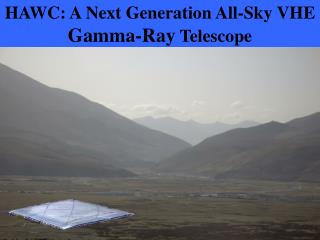 HAWC: A Next Generation All-Sky VHE Gamma-Ray Telescope