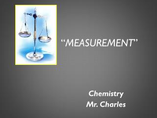 “ Measurement ”