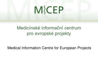 Medicínské informační centrum pro evropské projekty