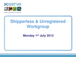 Shipperless &amp; Unregistered Workgroup