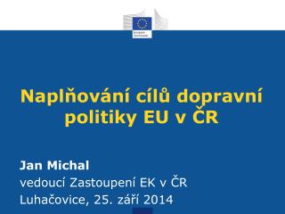 Naplňování cílů dopravní politiky EU v ČR