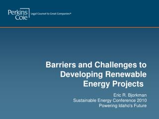 Barriers and Challenges to Developing Renewable Energy Projects