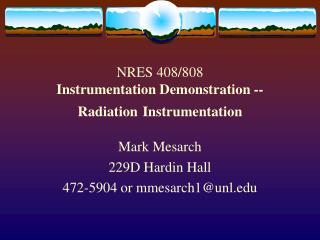 NRES 408/808 Instrumentation Demonstration -- Radiation Instrumentation