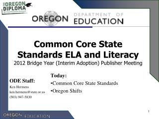 Common Core State Standards ELA and Literacy 2012 Bridge Year (Interim Adoption) Publisher Meeting