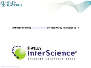Aktivace roaming (vzdáleného) přístupu Wiley Interscience ™