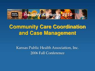 Community Care Coordination and Case Management