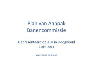 Plan van Aanpak Banencommissie