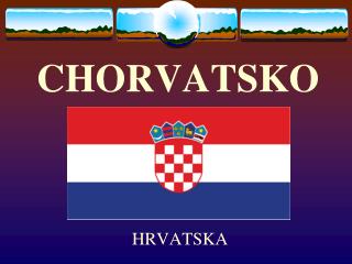 CHORVATSKO