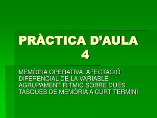 PRÀCTICA D’AULA 				4