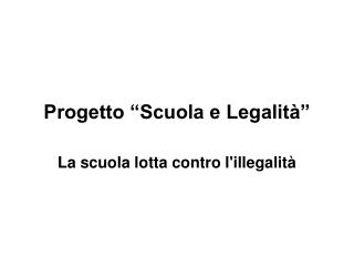 Progetto “Scuola e Legalità”