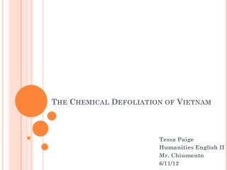 The Chemical Defoliation of Vietnam