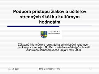 Podpora prístupu žiakov a učiteľov stredných škôl ku kultúrnym hodnotám