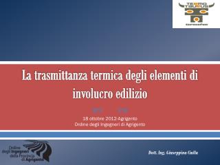 La trasmittanza termica degli elementi di involucro edilizio