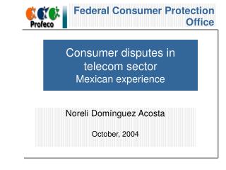 Consumer disputes in telecom sector Mexican experience