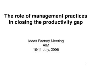 The role of management practices in closing the productivity gap