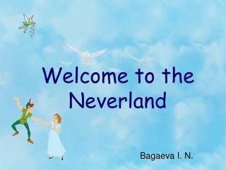 Welcome to the Neverland