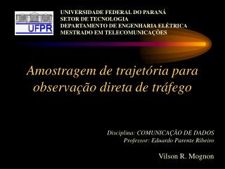 Amostragem de trajetória para observação direta de tráfego