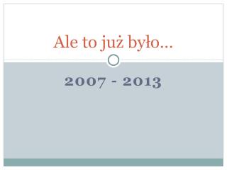 Ale to już było…