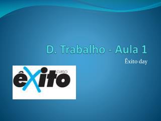 D. Trabalho - Aula 1