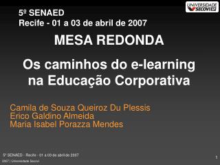 Camila de Souza Queiroz Du Plessis Erico Galdino Almeida Maria Isabel Porazza Mendes