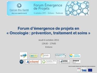 Forum d’émergence de projets en « Oncologie : prévention, traitement et soins »