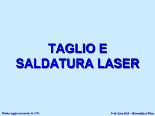 TAGLIO E SALDATURA LASER