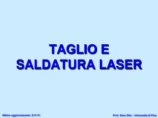 TAGLIO E SALDATURA LASER