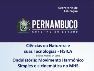 Ciências da Natureza e suas Tecnologias - FÍSICA Ensino Médio, 2ª Série