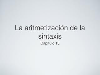 La aritmetización de la sintaxis