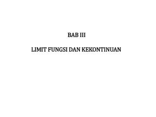 BAB III LIMIT FUNGSI DAN KEKONTINUAN