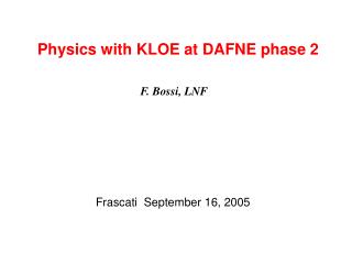 Physics with KLOE at DAFNE phase 2