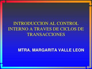 INTRODUCCION AL CONTROL INTERNO A TRAVES DE CICLOS DE TRANSACCIONES