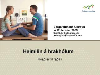 Heimilin á hrakhólum