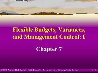 Flexible Budgets, Variances, and Management Control: I